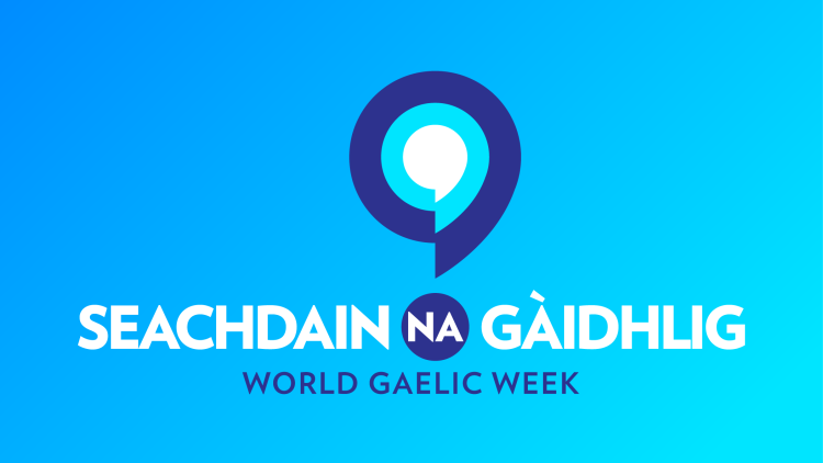 World Gaelic Week - Seachdainn Na Gàidhlig